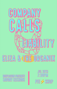 Eliza and the Organix with Company Calls and Liability @ Savory Sessions