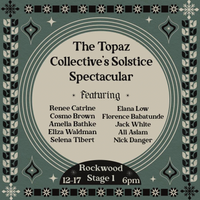 The Topaz Collective's Solstice Spectacular