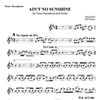 AIN'T NO SUNSHINE for Tenor Saxophone