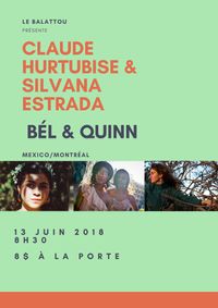 Claude Hurtubise & Silvana Estrada + Bél & Quinn