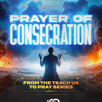 Prayer of Consecration - Teach Us to Pray Series by Bishop Jarron C. O'Neal