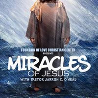 Miracles of Jesus - GodTV Special by Bishop Jarron C. O'Neal