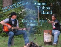 Shane Tubbs Band New Years Show!