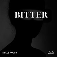 Bitter by Nellz Rover x LaLa