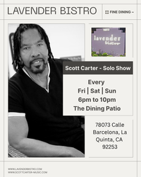 LAVENDER BISTRO - DINING PATIO - SCOTT CARTER - SOLO SHOW