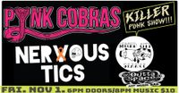 PINK COBRAS/ NERVOUS TICS/ SECOND CITY SEANCE-- Killer Punk Show!!!