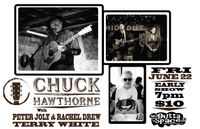 Chuck Hawthorne w/ Peter Joly & Rachel Drew/ Terry White