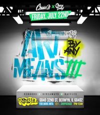 ART BY ANY MEANS III (Pop Up art Event)
