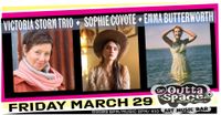 VICTORIA STORM TRIO w/ SOPHIE COYOTE & EMMA BUTTERWORTH