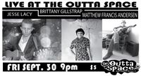 Jesse Lacy w/ Brittany Gillstrap & Matthew Francis Andersen
