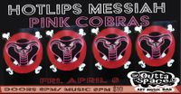 HOTLIPS MESSIAH/ PINK COBRAS