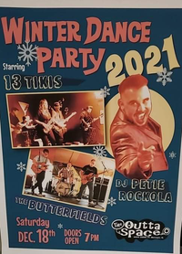 WINTER DANCE PARTY feauring THE BUTTERFIELDS/ 13 TIKIS and DJ Petie Rockolla!!!