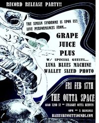 GRAPE JUICE PLUS: Record Release for The Simian Syndrome