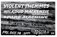 Violent Themmes, MilkDud Mackenzie, Spare Machine