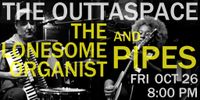 Lonesome Organist & PIPES