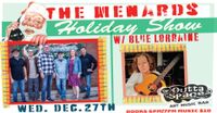 THE MENARDS HOLIDAY SHOW w/ BLUE LORRAINE