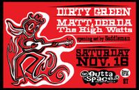 MATT DERDA & THE HIGH WATSS/DIRTY GREEN/ SADDLEMAN