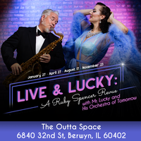 LIVE & LUCKY: A Ruby Spencer Revue (Live Band Burlesque)