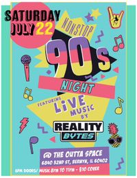 90s NIGHT w/ REALITY BYTES