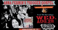 Last Wednesdays @ THE OUTTA SPACE w/ Blue Lorraine featuring ANNA FERMIN'S TRIGGER GOSPEL w/ The Blue Lorraine Quartet!!!