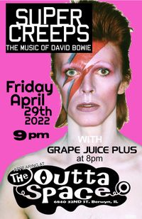 SUPER CREEPS (Bowie Tribute) w/ GRAPEJUICE PLUS