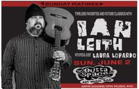 Timeless favorites and Future classics w/ IAN LEITH and special guest LAURA LOPARDO