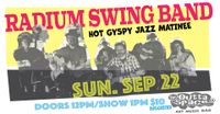 RADIUM SWING BAND (Hot Gyspy Jazz Matinee)