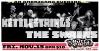 An Americana Evening with KETTLESTRINGS And THE SWAINS!