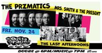 THE PRZMATICS/ MRS. SMITH & THE PRESENT/ THE LAST AFTERNOONS