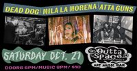 DEAD DOG/ MILA LA MORENA/ ATTA GUNS