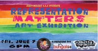 REPRESENTATION MATTERS ART EXHIBITION presented by Jesstimeless L.L.C