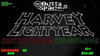 HARVEY LIGHTYEAR/ OUT OF TOUCH/ CRY OF LOVE