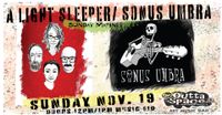 A LIGHT SLEEPER/ SONUS UMBRA (A Prog Matinee)