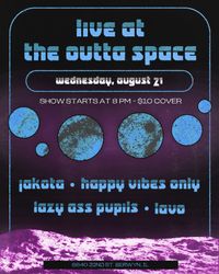 LAZY ASS PUPILS/ HAPPY VIBES ONLY/ JAKOTA/LAVO