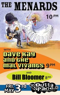 The Menards/ Dave Kay Band/ Bill Bloomer