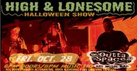 HIGH & LONESOME HALLOWEEN SHOW