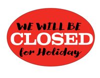 CLOSED for HOLIDAY