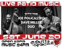 LIVE PATIO MUSIC w/ Joe Policastro & Dave Miller Duo