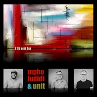 Ithemba by Mpho Ludidi and Unit
