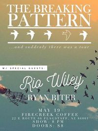 The Breaking Pattern, Rio Riley, and Ryan Biter 