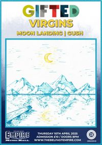 Gifted presents Virgins - Moon Landing - Gush