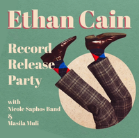 Ethan Cain Record Release Party w/ NSB & Masila Muli