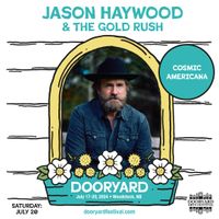 Jason Haywood & The Goldrush - Dooryard Arts Festival