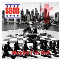 Maybe I'm Not by Sbob