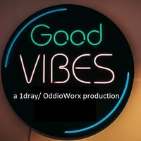 Good Vibes by 1drayoddioworx