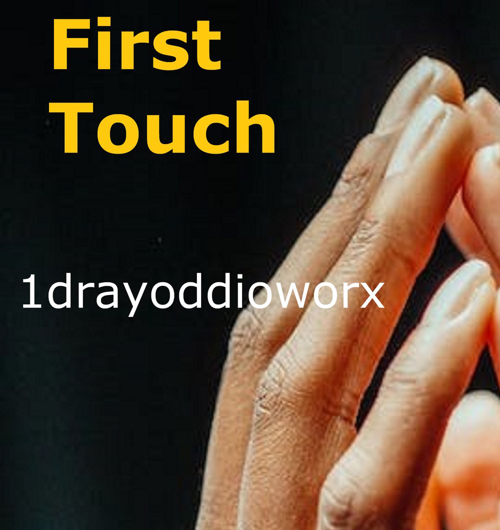 first touch, 1dray, oddioworx