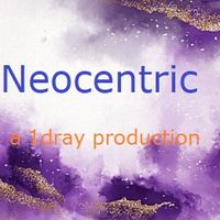 NEOCENTRIC by Dray
