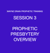 PROPHETIC PRESBYTERY OVERVIEW - $20*