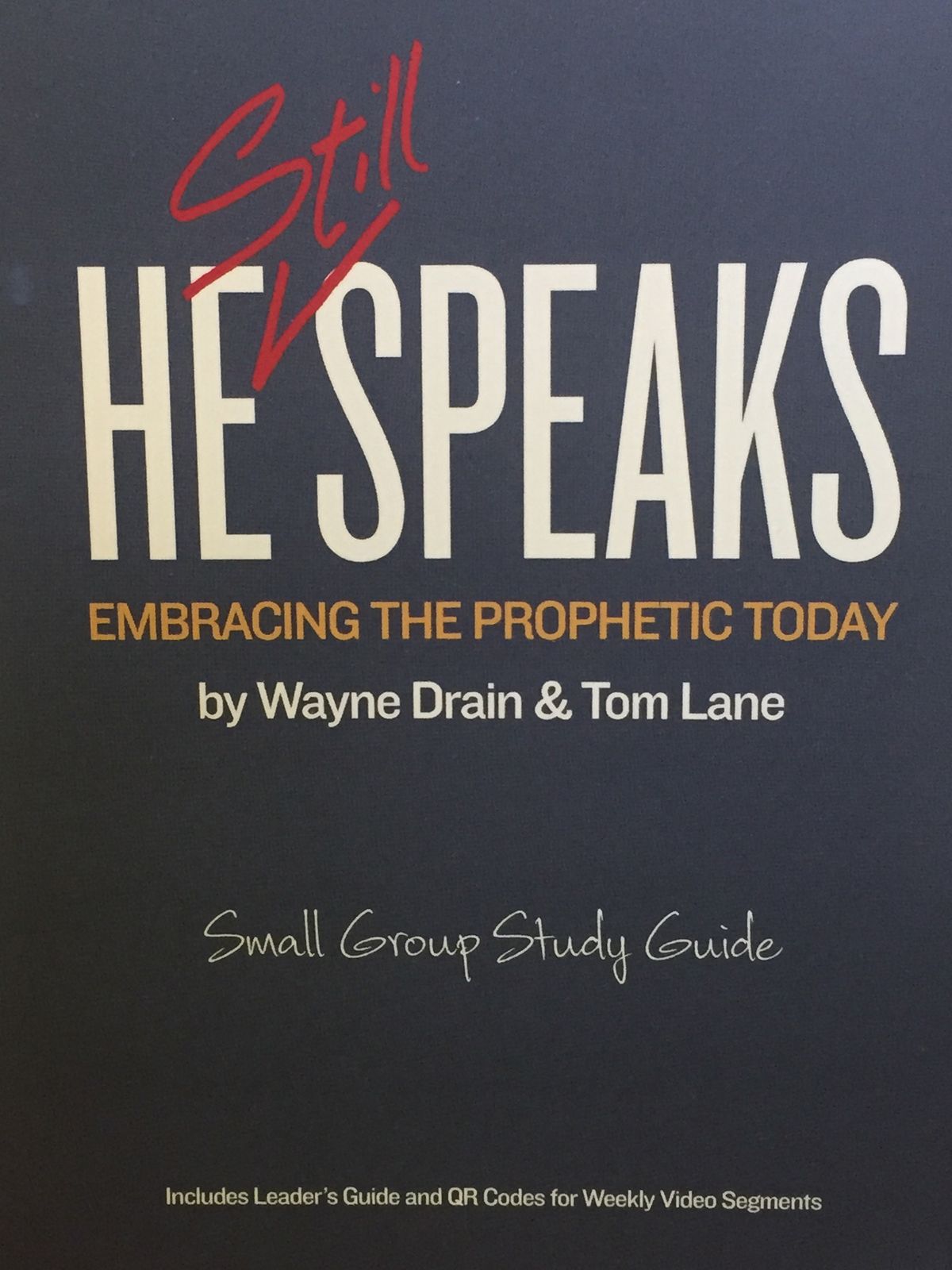 He Still Speaks - Study Guide