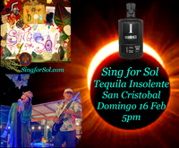 Sing for Sol Live on Real de Guadelupe @ Tequila Insolente